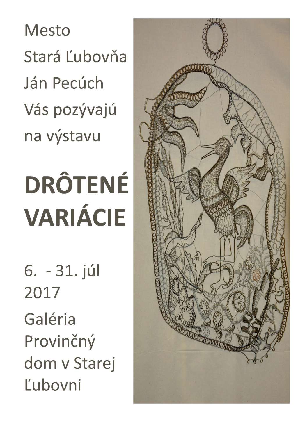 Výstava - Ján Pecúch - Drôtené variácie Výstava - Ján Pecúch - Drôtené variácie