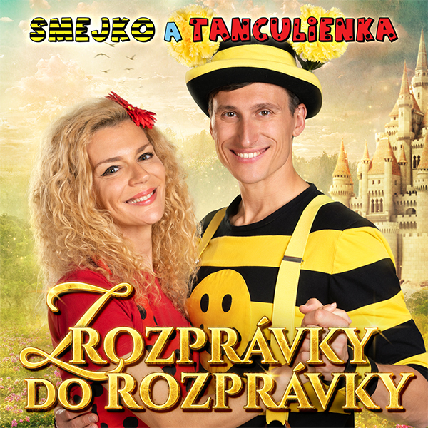 Smejko a Tanculienka - Z rozprávky do rozprávky