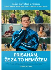 PRISAHÁM, ŽE ZA TO NEMOŽEM